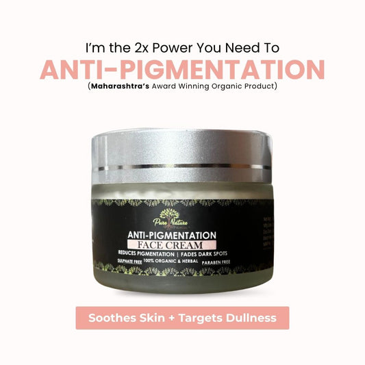 Pure Nature Anti-Pigmentation Face Cream